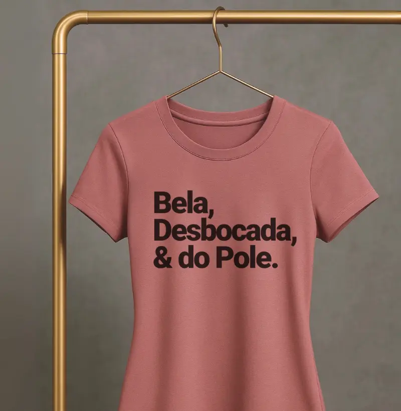Bela, Desbocada e do Pole 