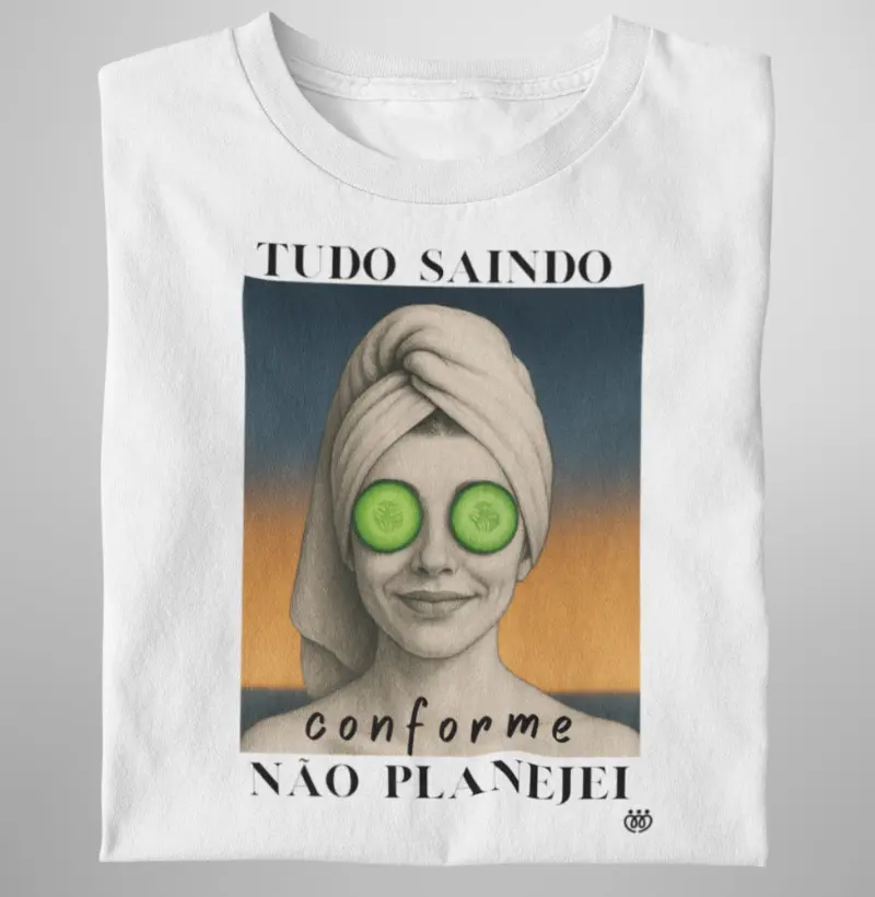 Tudo saindo conforme não planejei