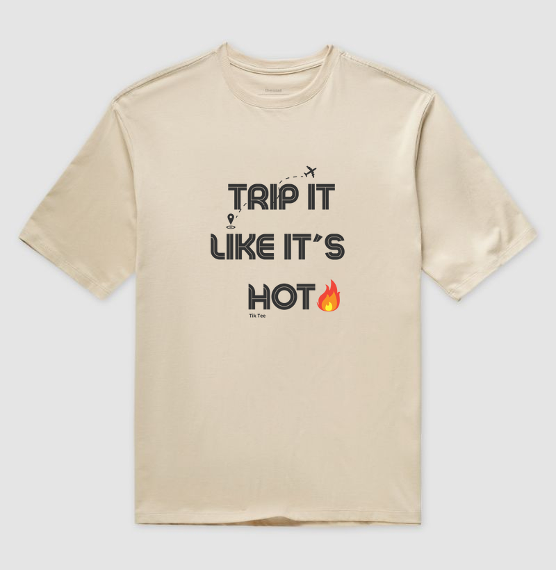 Trip it like it´s hot
