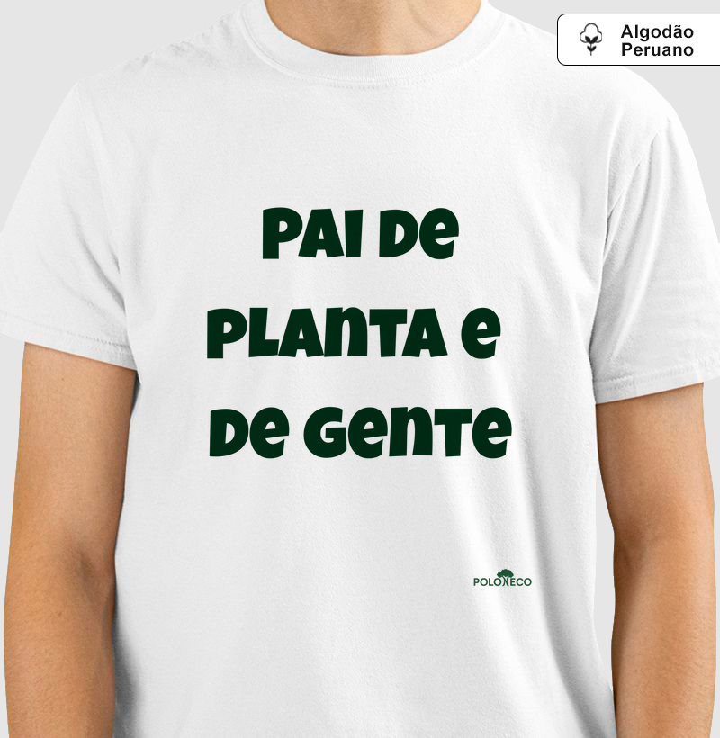 Pai de Planta e de Gente