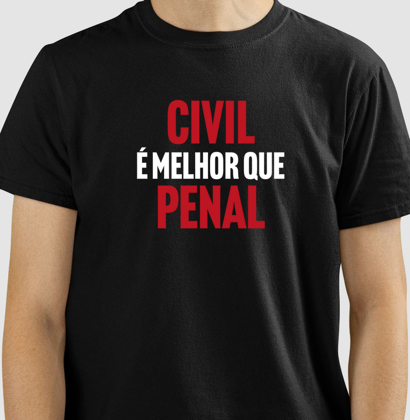 Civil é melhor que Penal