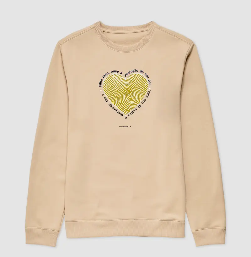 Suéter Moletom Filho meu ouve a instrução de teu Pai.