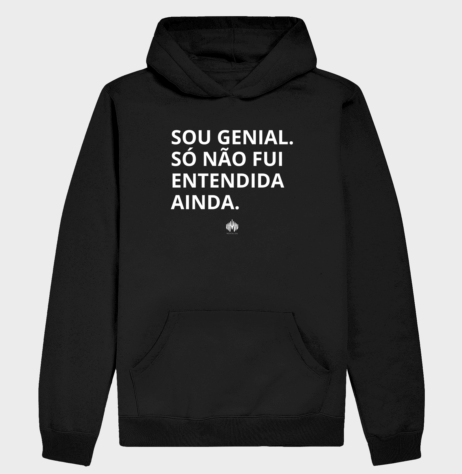 Sou genial. Só não fui entendido(a) ainda. - Hoodie Moletom