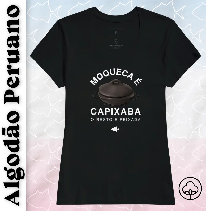 Moqueca é Capixaba - Peruano - Feminina- #28340