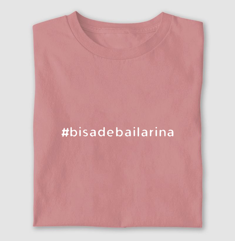 #bisadebailarina