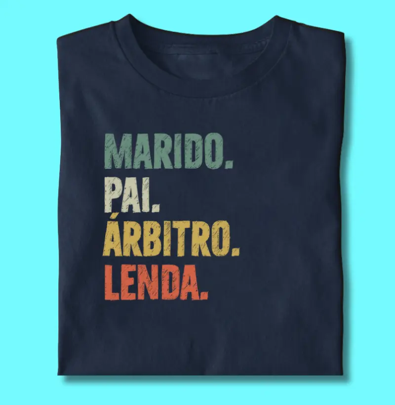 Marido. Pai. Árbitro. Lenda.