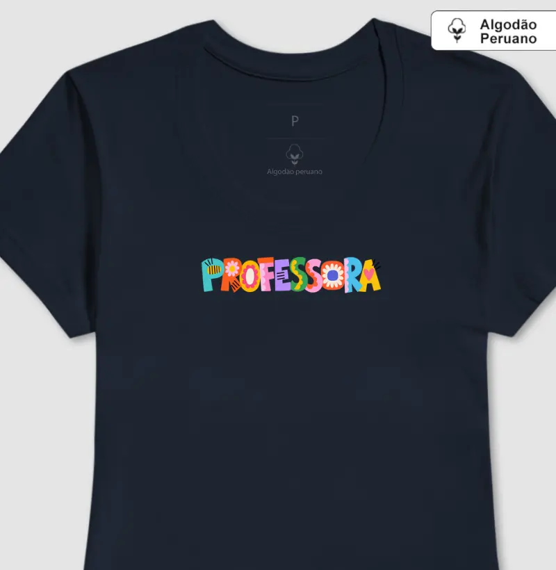 Professora - Artístico & Colorido (algodão peruano)