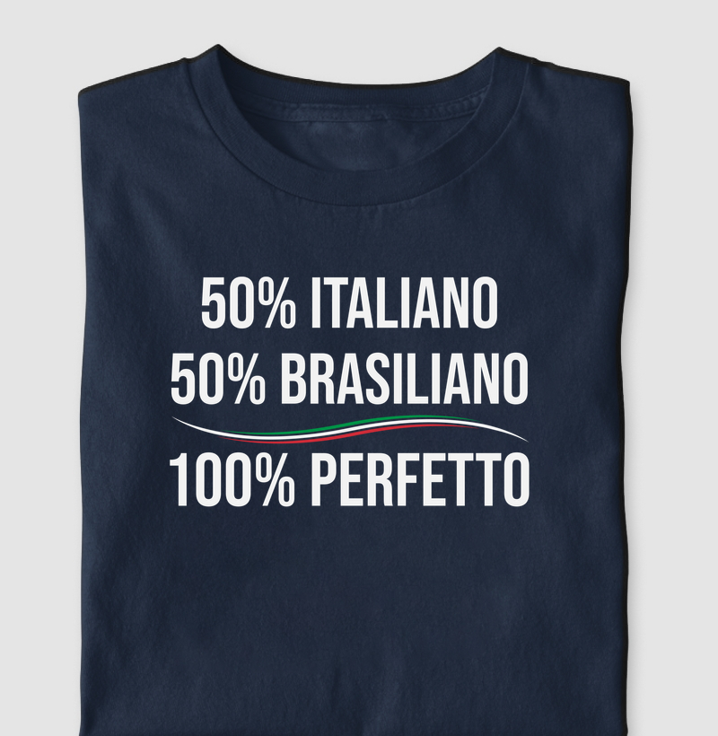 50% ITALIANO 50% BRASILEIRO 100% PERFEITO