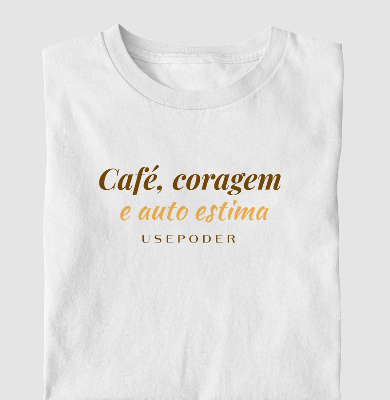 Café, coragem e autoestima