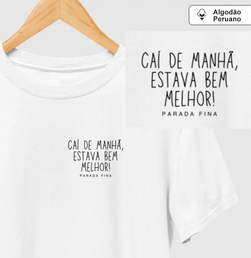 caí de manhã, estava bem melhor!