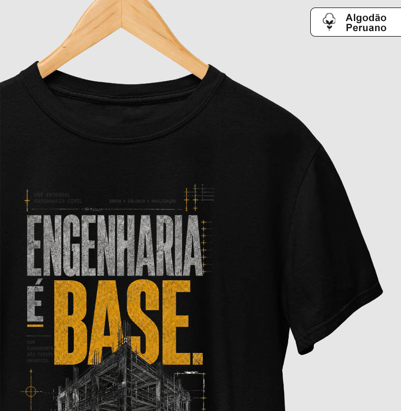 Engenharia é base.