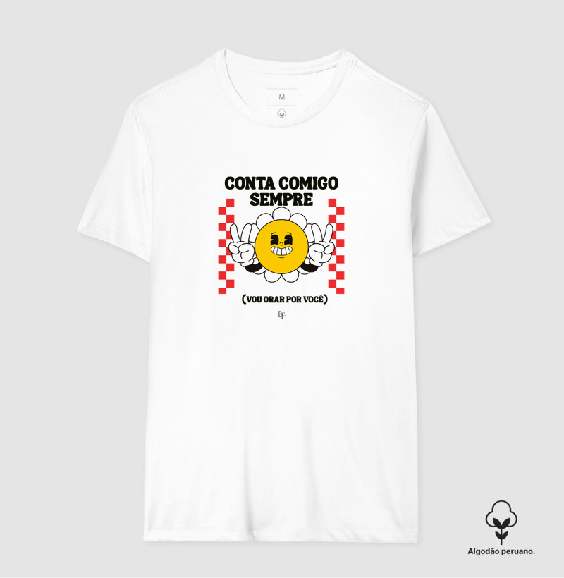 Conta sempre comigo, vou orar por você - Camiseta Algodão Peruano