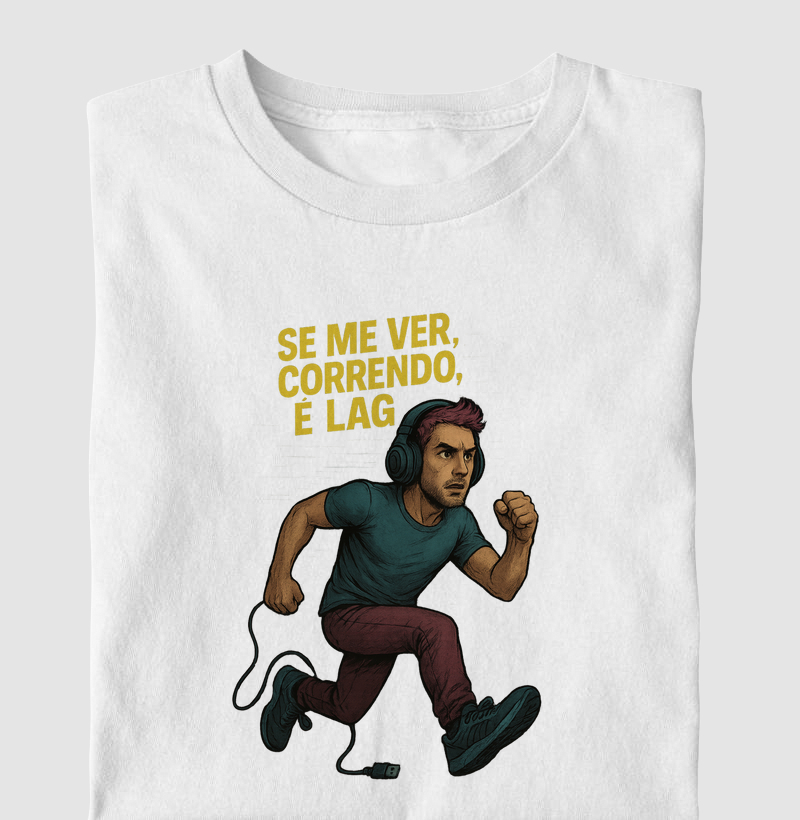 Se me ver correndo é lag