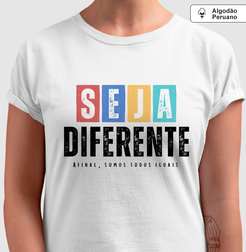 Camiseta Seja Diferente