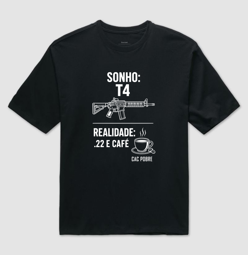 Sonho T4 CAC Pobre - Camiseta Oversized