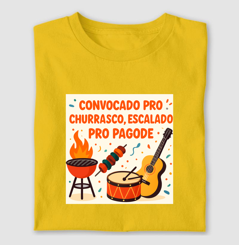camiseta convocado pro churrasco, escalado pro pagode