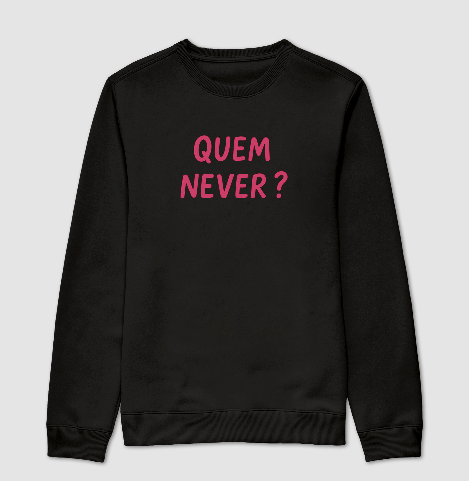Quem never?