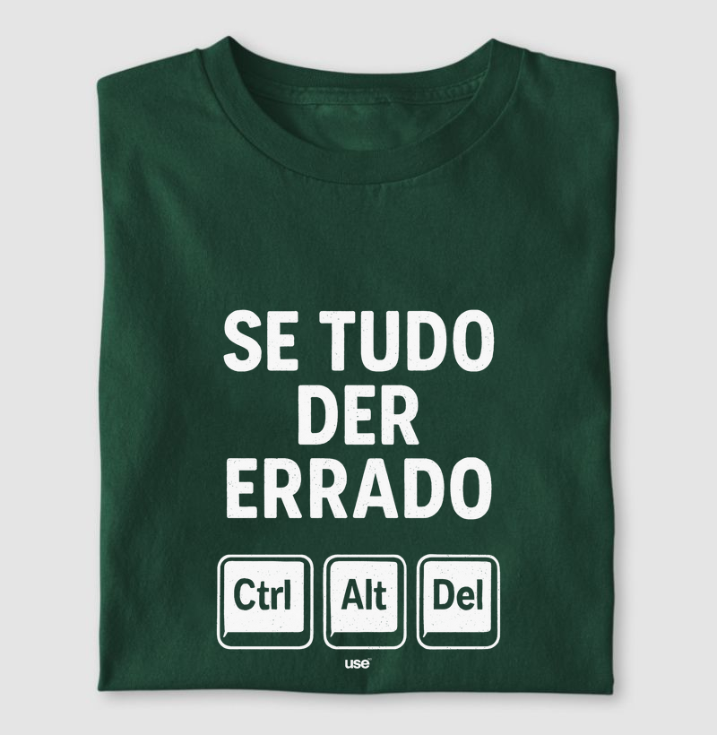 “Se tudo der errado: Ctrl, Alt, Del” T.I
