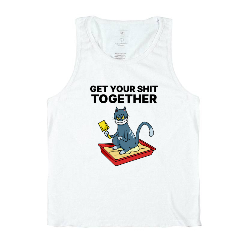 Get your shit together