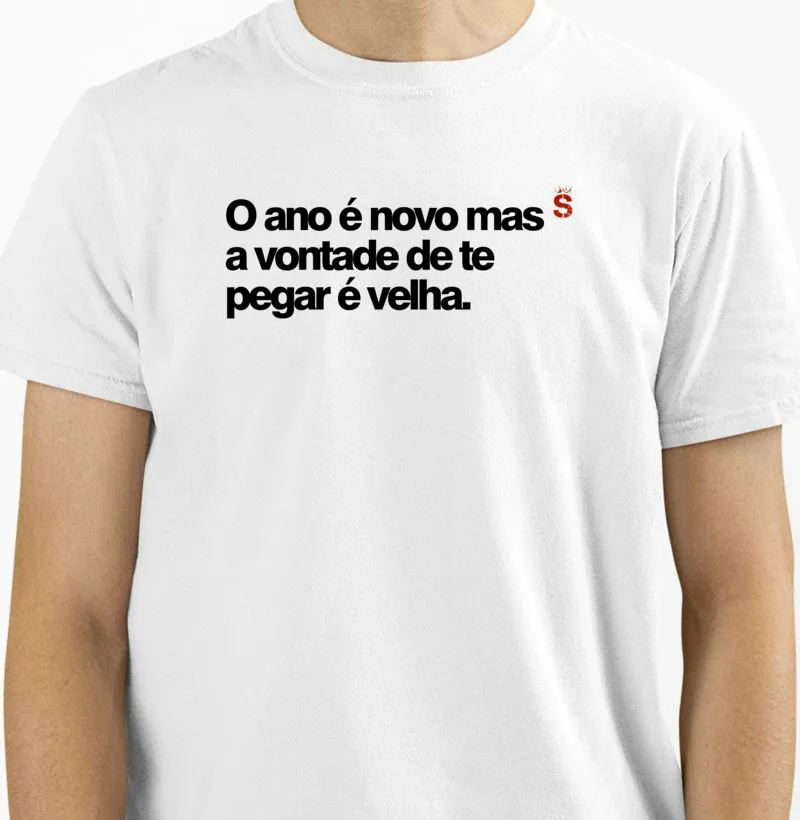 O ano e novo mas a vontade de te pegar e velha