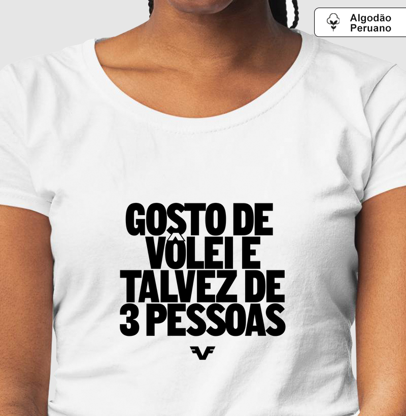 Algodão Peruano Gosto de Vôlei e talvez de 3 pessoas - Premium