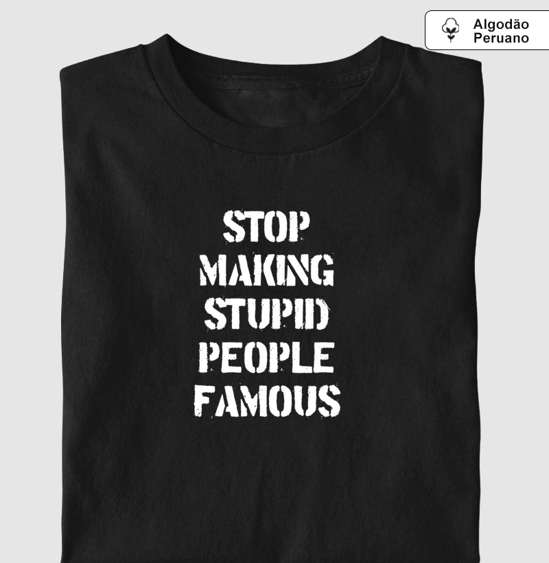 Stop Making Stupid People Famous - Crítica Cultural