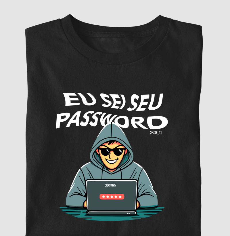 "Eu sei seu password" T.I