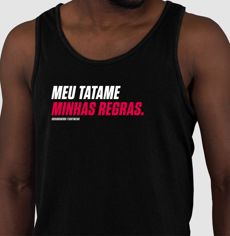 Meu tatame minhas regras.