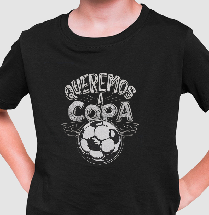 Camiseta Infantil Queremos A Copa
