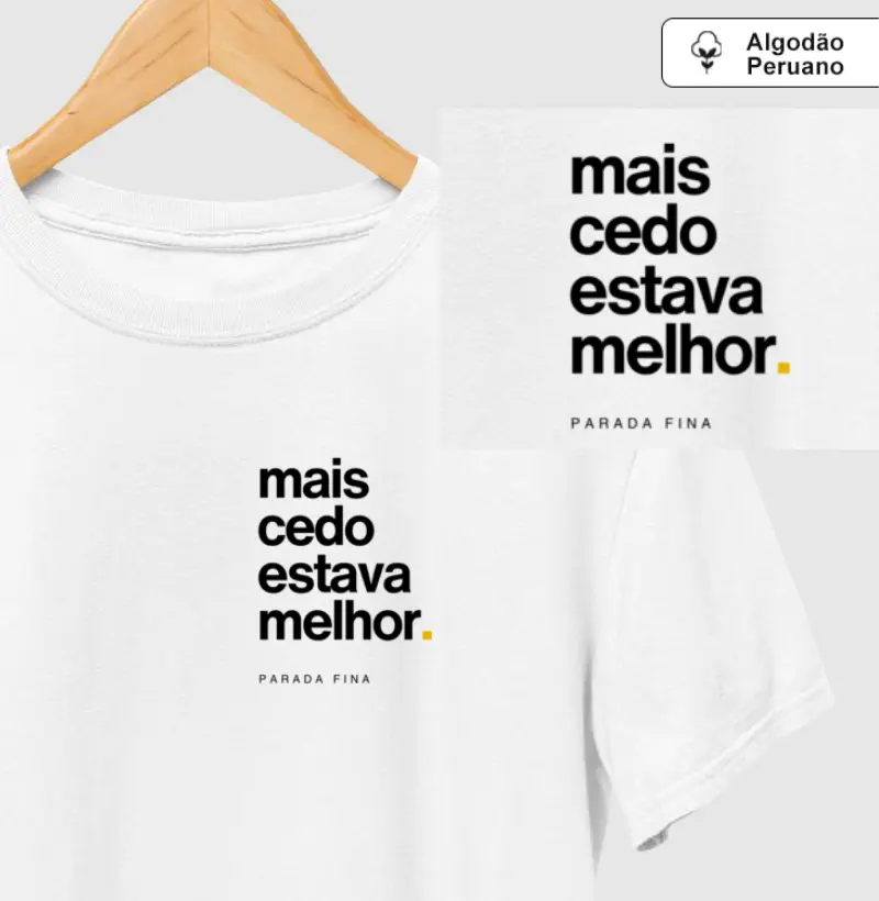 mais cedo estava melhor.