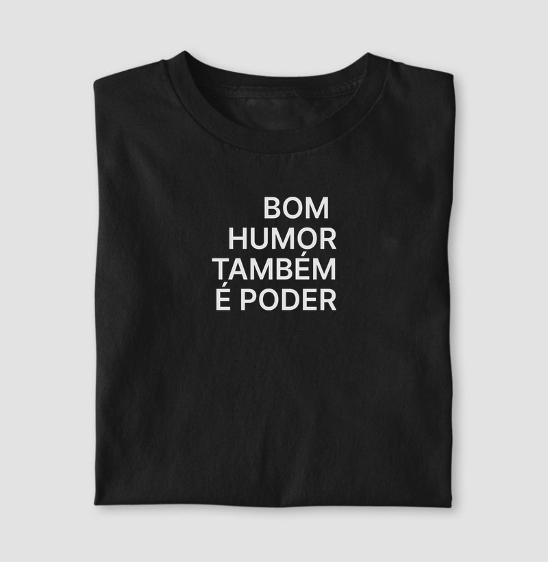 BOM HUMOR É PODER - Camiseta