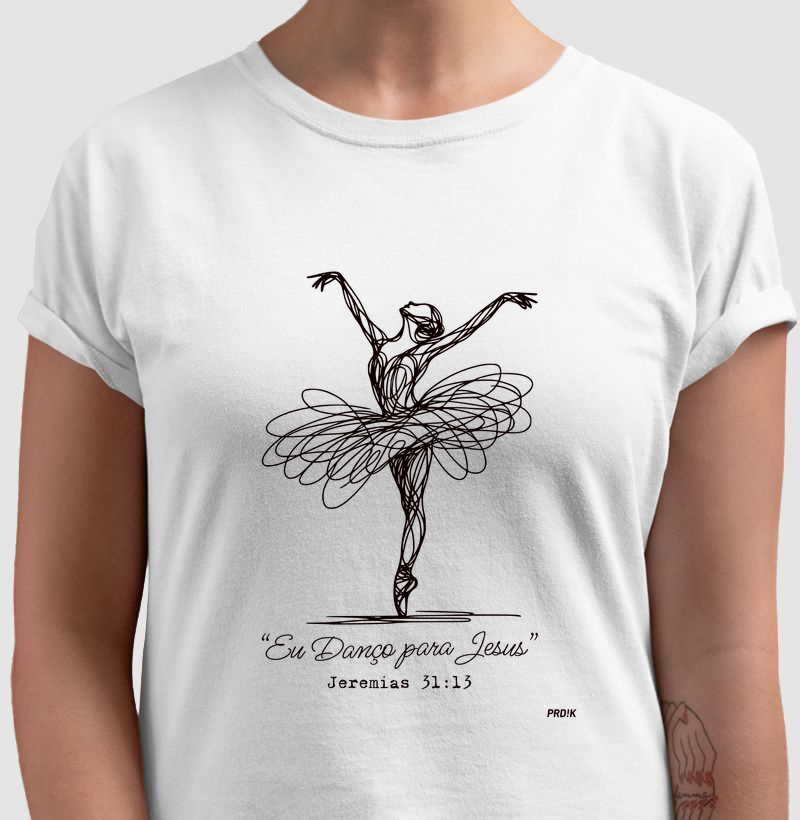 Camiseta Algodão com Estampa - Eu Danço para Jesus