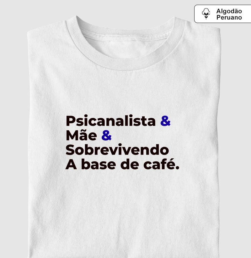 Psicanalista & Mãe & Café