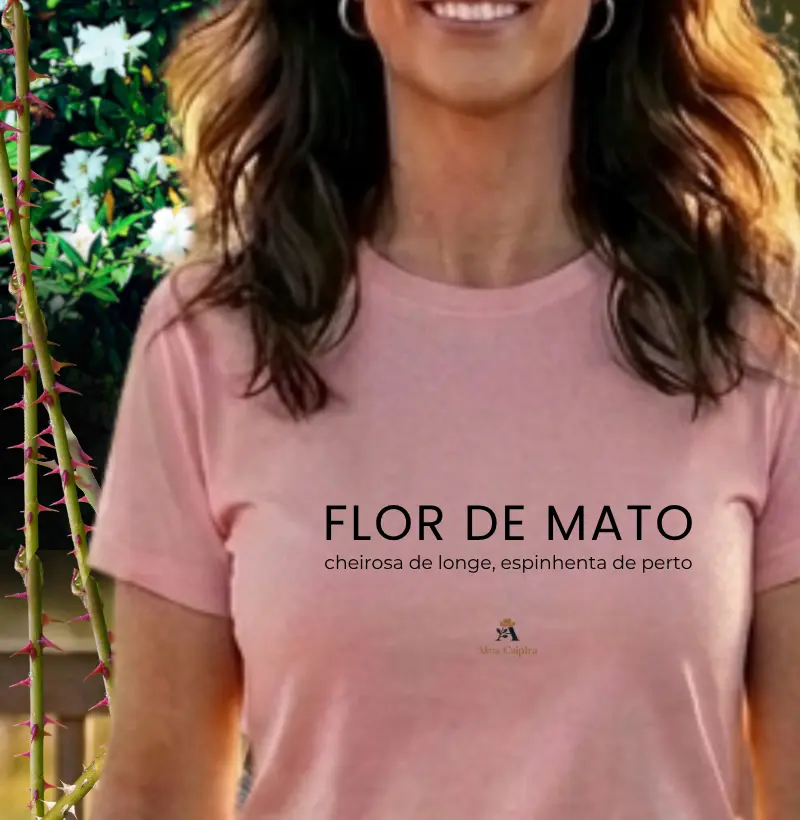 Flor de mato, cheirosa de longe, espinhenta de perto