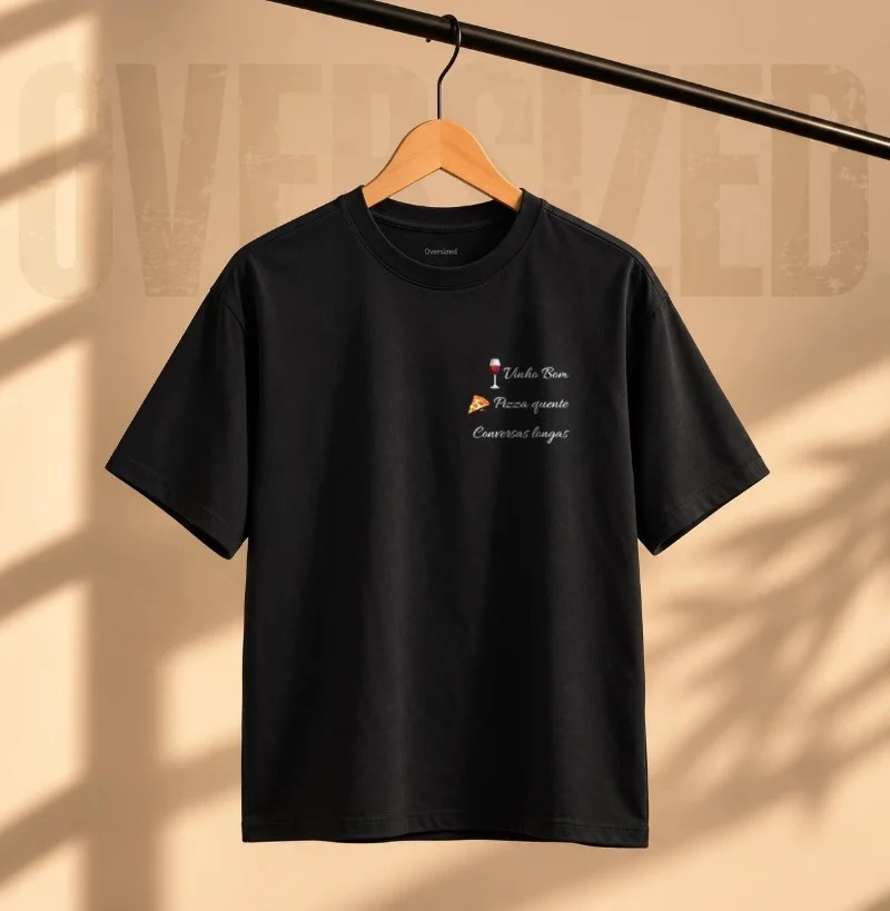Camiseta Vinho e Pizza - Camiseta Oversized