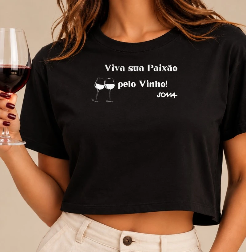 Camiseta Viva Sua Paixão pelo Vinho - Cropped