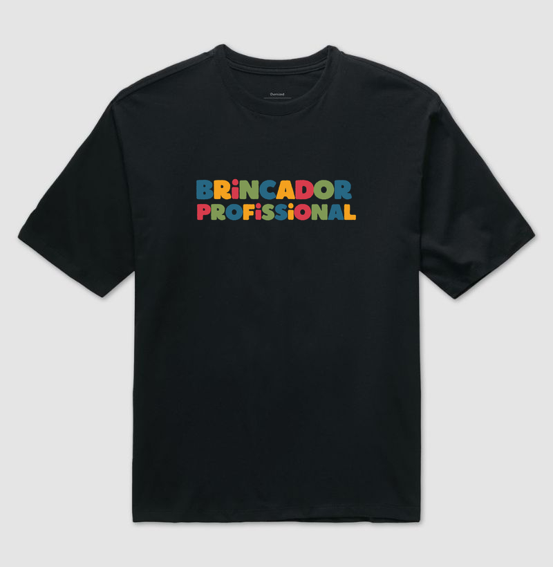 Camiseta Oversized | Brincador Profissional  - Camiseta Oversized