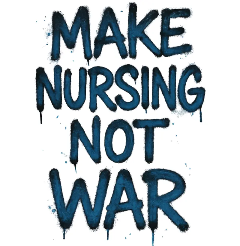 Make nursing not war