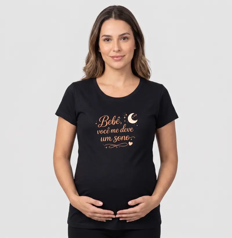 Bebê, Você Me Deve um Sono - Blusa Feminina Estampada para Grávida