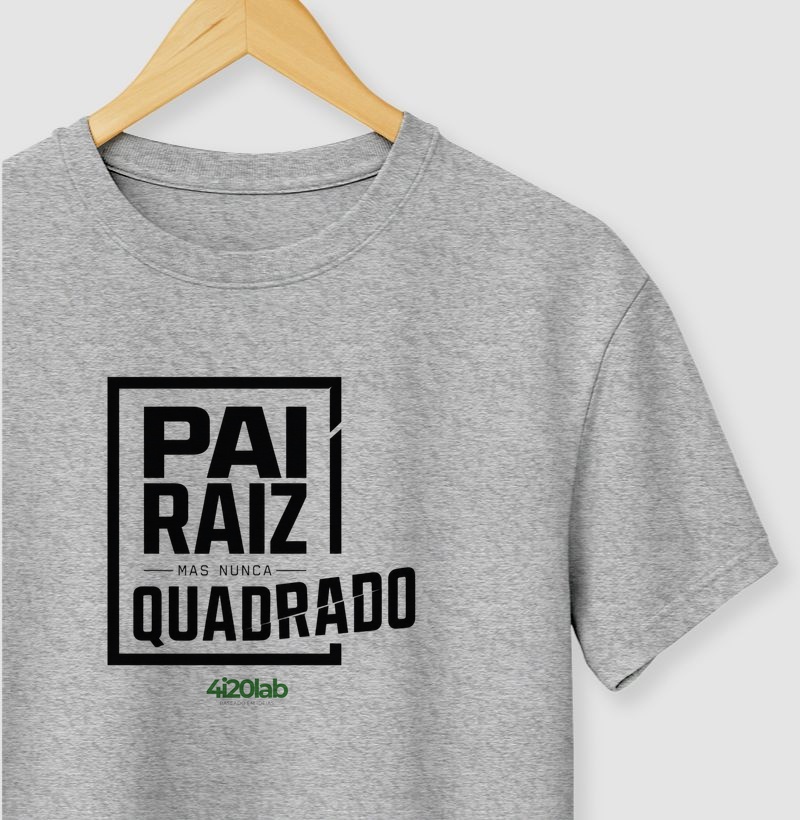 Pai raiz, mas nunca quadrado