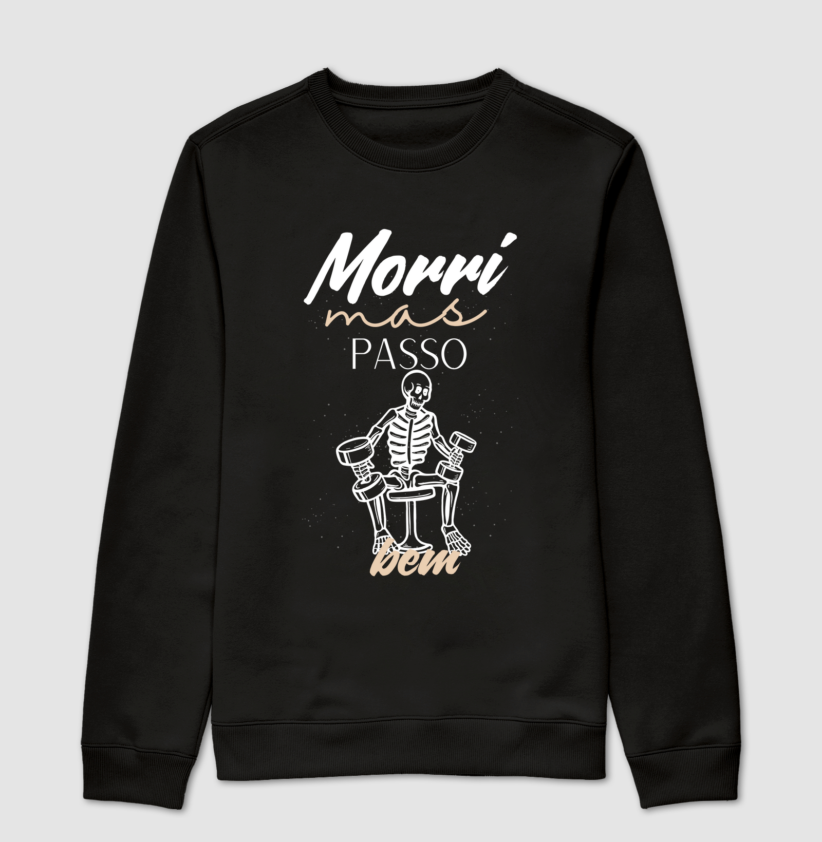 Morri, mas passo bem