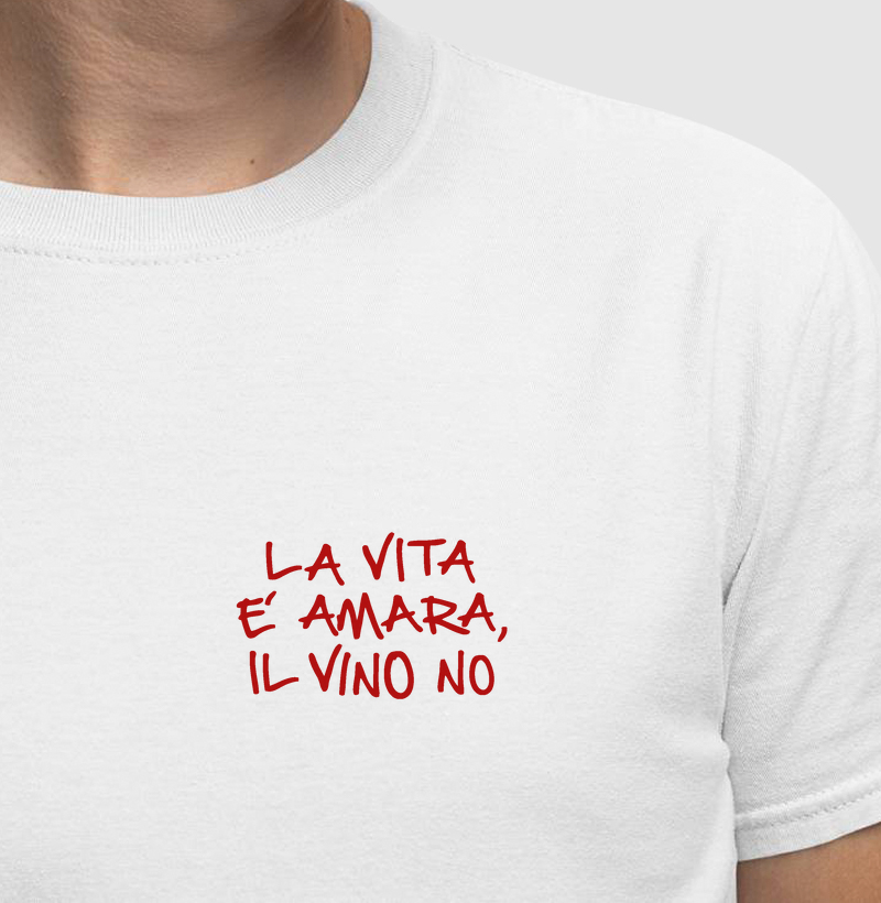 La vita é amara, il Vino no