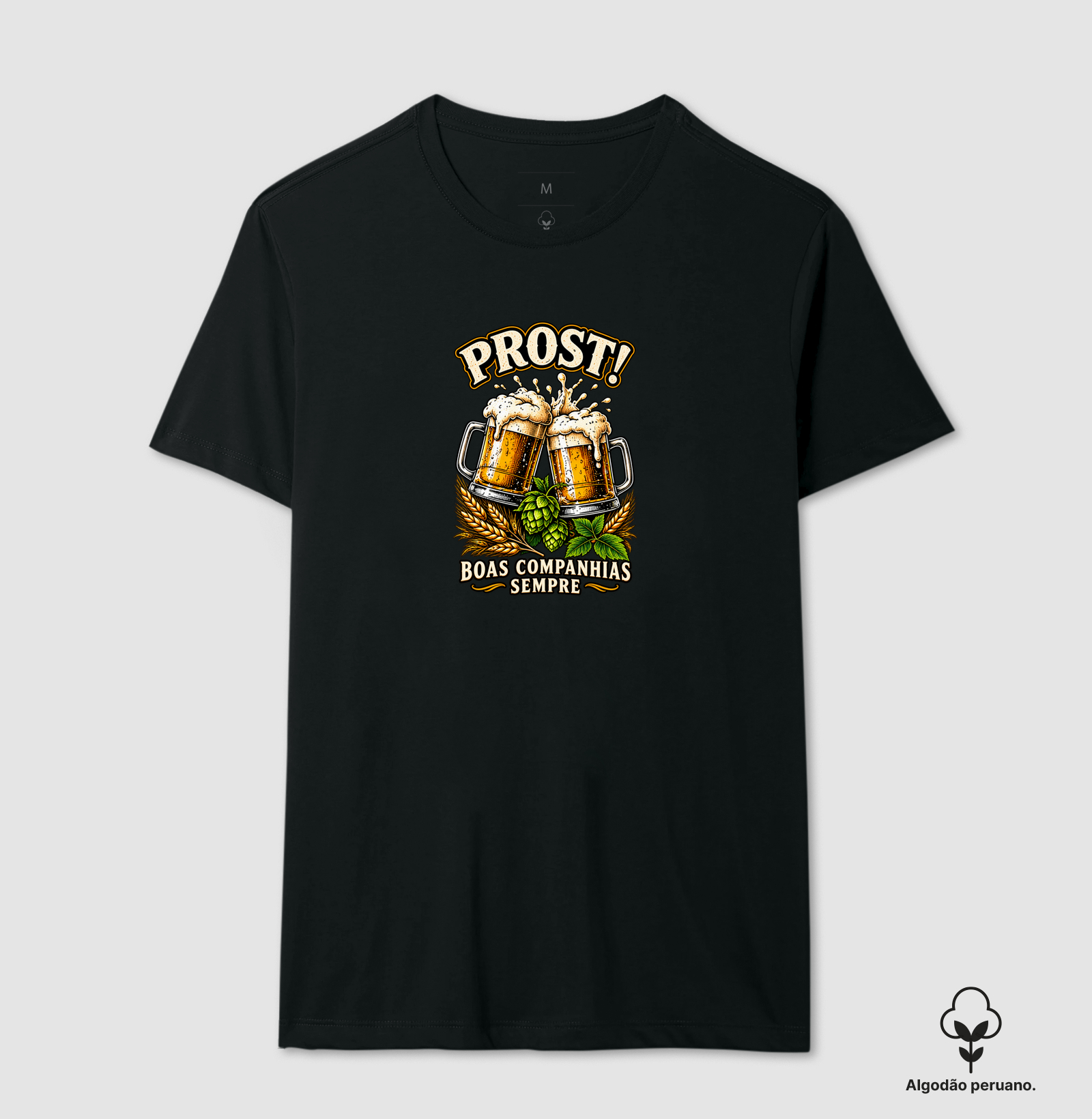 Prost! Boas companhias sempre - Camiseta Algodão Peruano