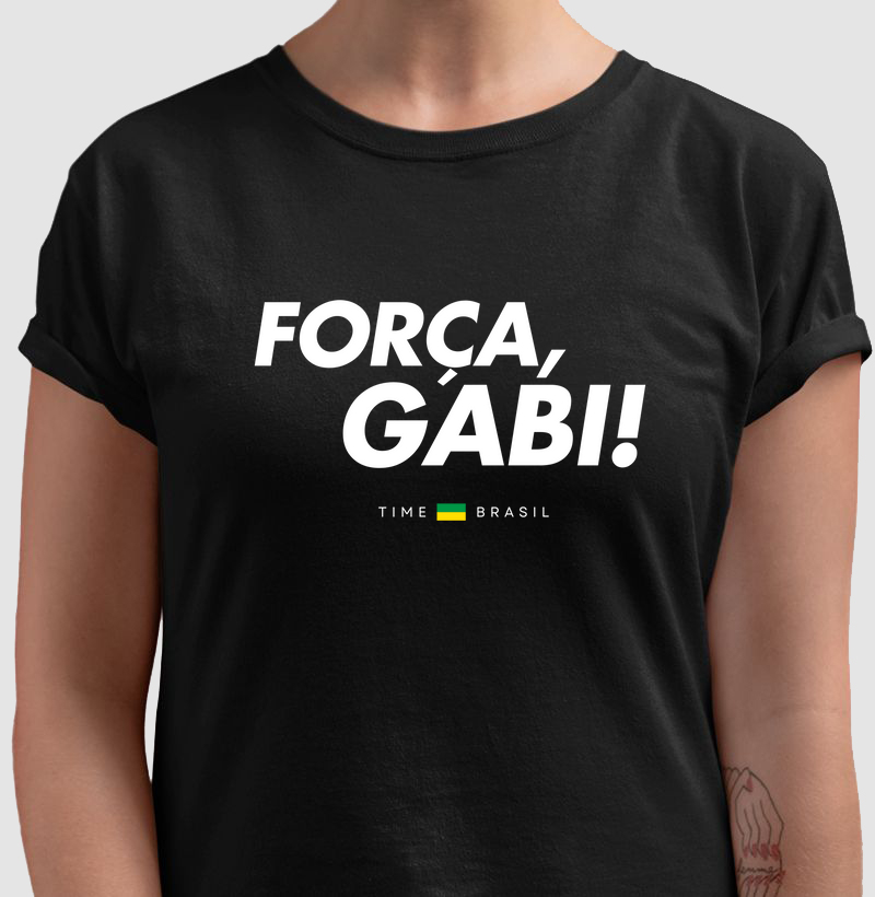 Camiseta Força, Gabi!