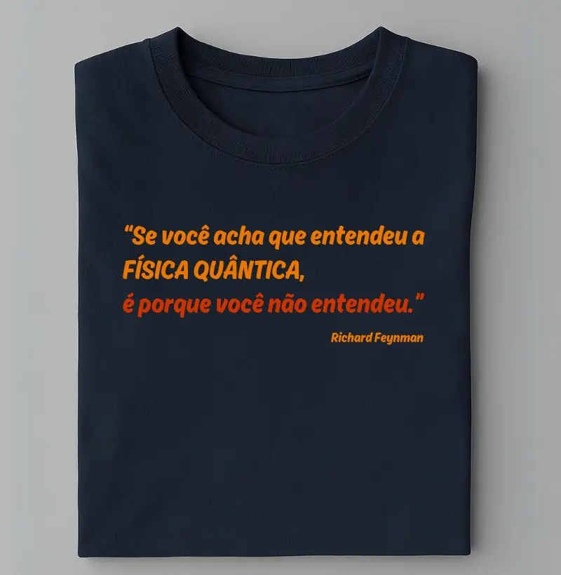 Entendeu física quântica?