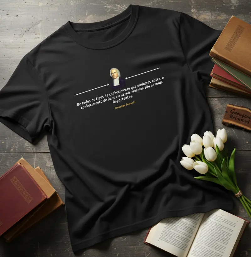 “De todos os tipos de conhecimento que podemos obter, o conhecimento de Deus e o de nós mesmos são os mais importantes.”