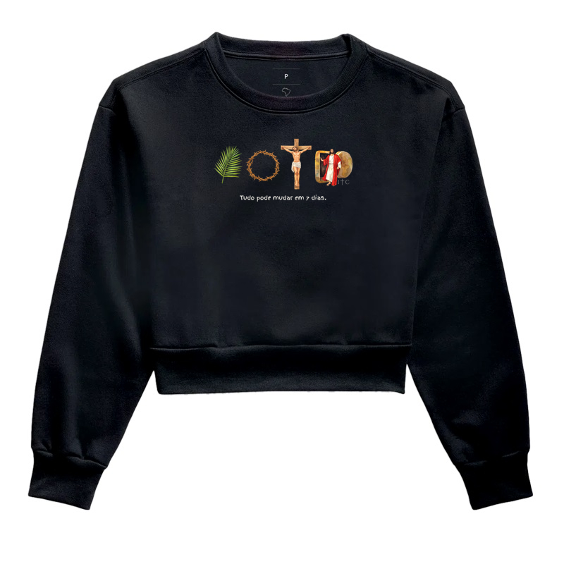 Moletom Cropped Tudo pode mudar em 7 dias