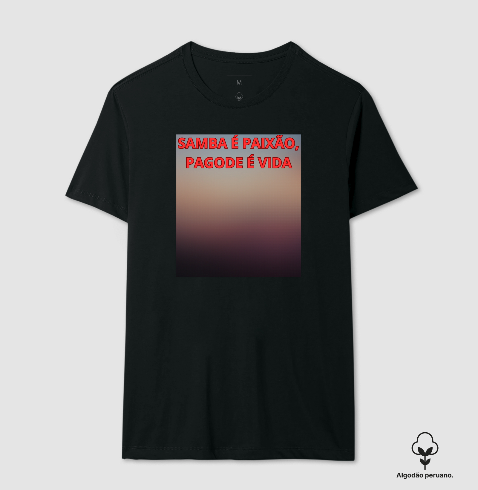 camiseta samba é paixão, pagode é vida 