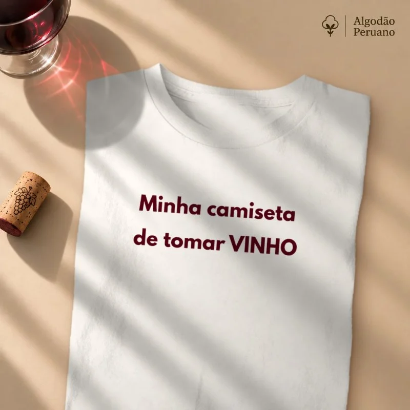 Camiseta Minha Camiseta de Tomar Vinho