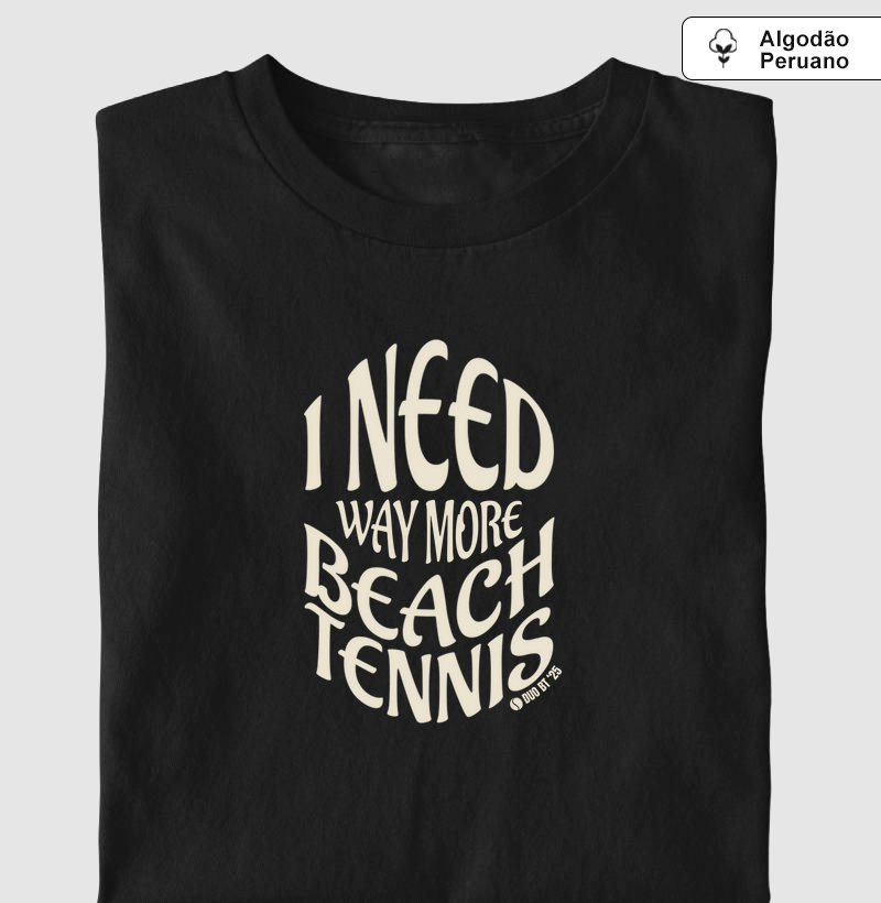 I Need Way More Beach Tennis